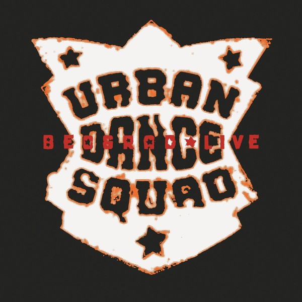 Urban Dance Squad – Beograd Live LP