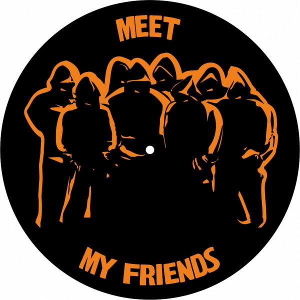 Slipmat Meet my Friends