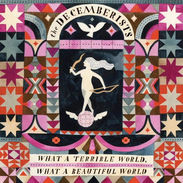 The Decemberists – What A Terrible World, What A Beautiful World LP